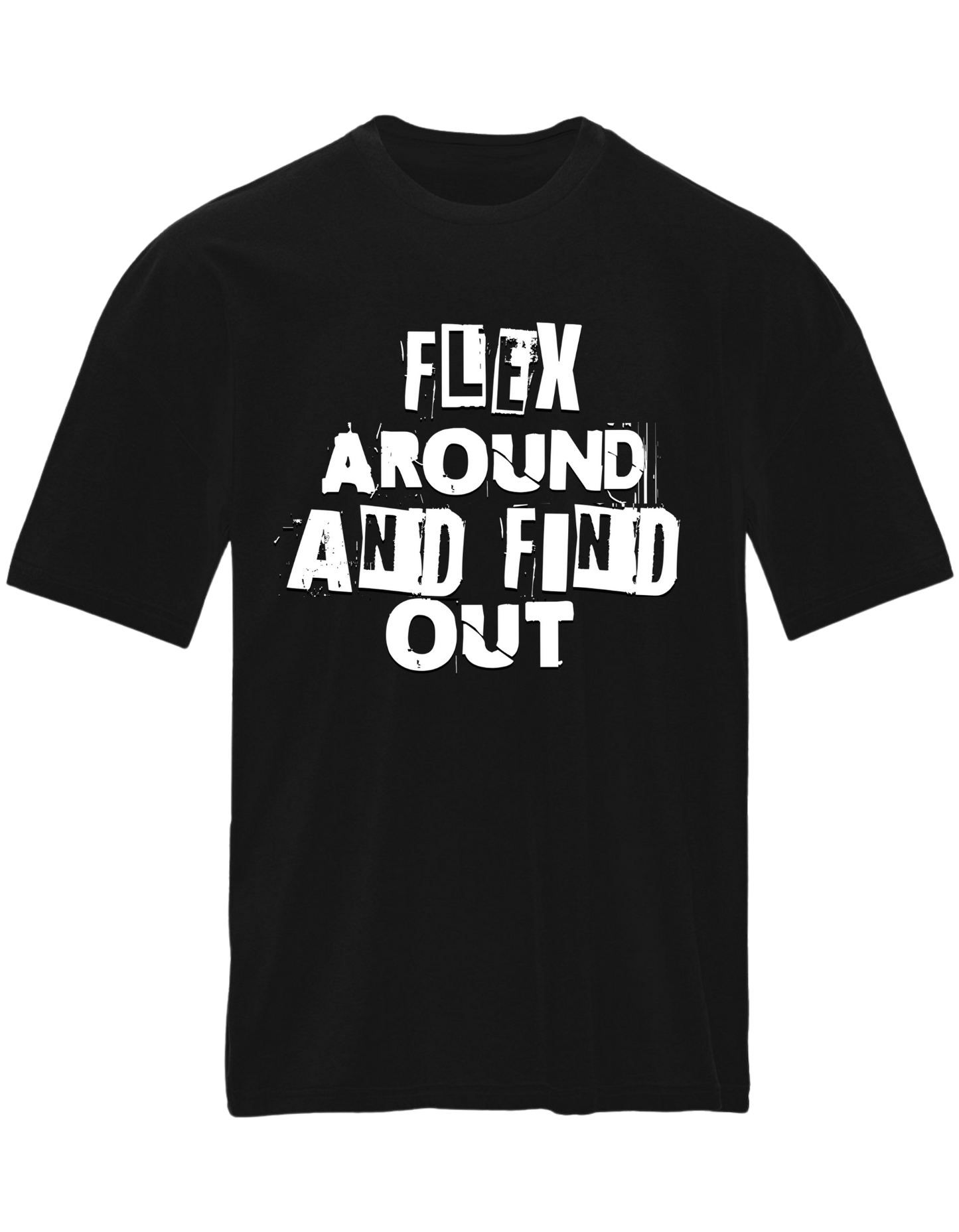 Flex Around and Find Out Unisex Tee