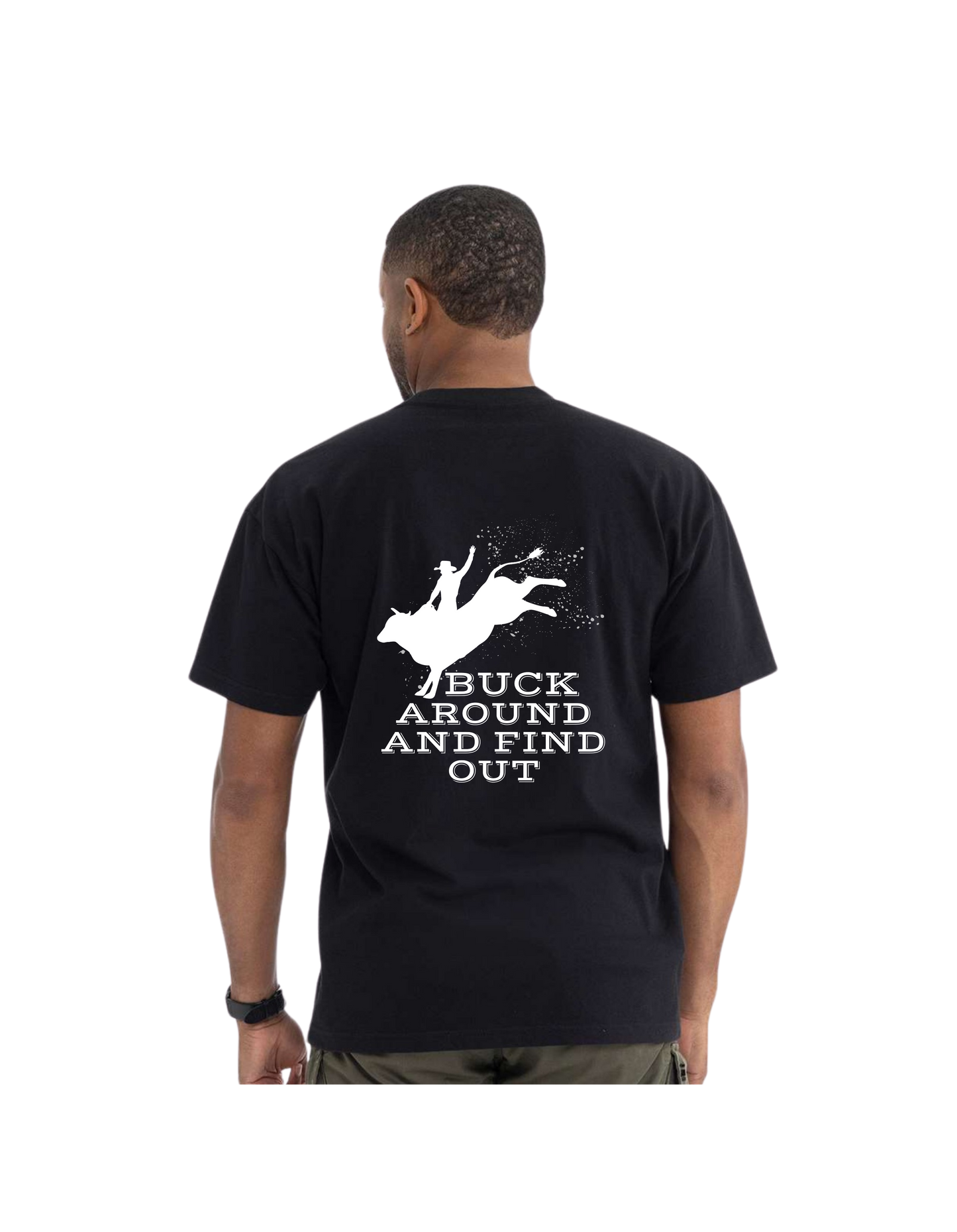 Buck Around and Find Out black
