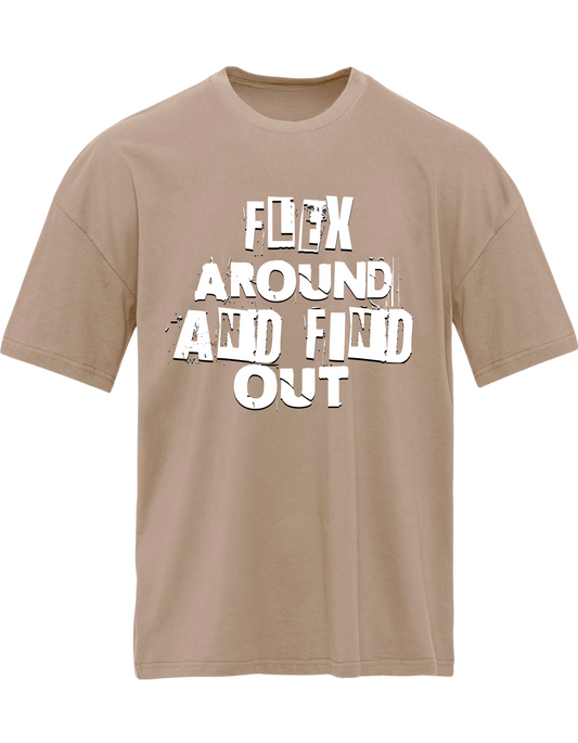 Flex Around and Find Out Unisex Tee (Tan)
